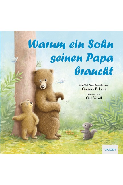 Warum ein Sohn seinen Papa braucht - Gregory E. Lang