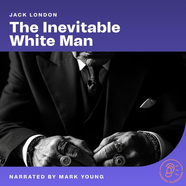 The Inevitable White Man - Jack London