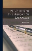 Cover-Bild zum Titel 'Principles Of The History Of Language' von 'Hermann Paul'
