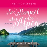 Cover-Bild zum Titel 'Der Himmel über den Alpen' von 'Monika Mansour'