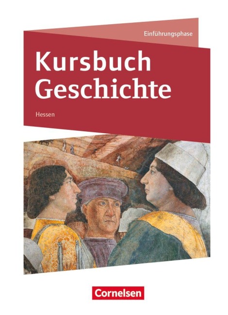 Kursbuch Geschichte. Einführungsphase - Von der Antike bis zur Französischen Revolution - Hessen - Thomas Graf, Ursula Vogel, Wolfgang Jäger, Jens Tanzmann