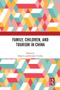 Cover-Bild zum Titel 'Family, Children, and Tourism in China' von ''