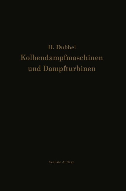 Kolbendampfmaschinen und Dampfturbinen - Heinrich Dubbel