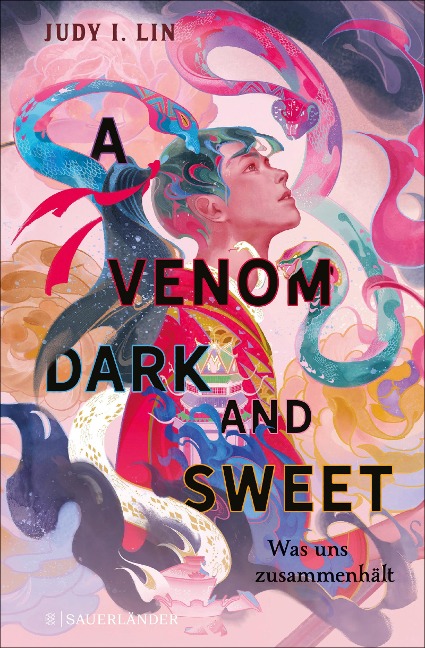 A Venom Dark and Sweet - Was uns zusammenhält - Judy I. Lin