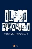 Ileri Demokrasi - Mustafa Erdogan
