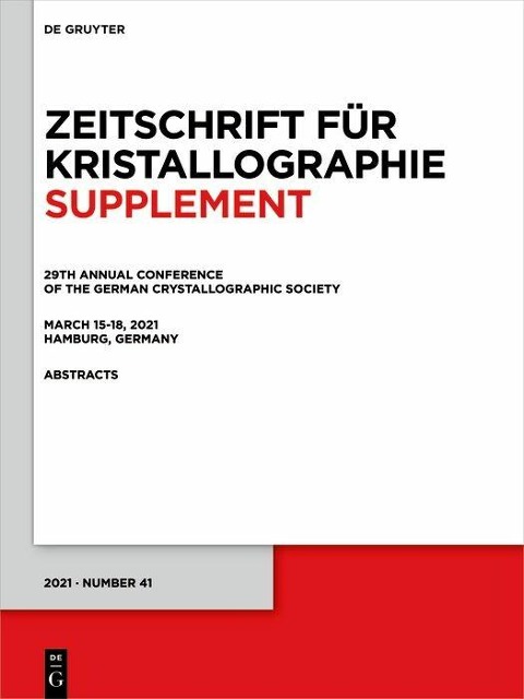 29th Annual Conference of the German Crystallographic Society, March 15-18, 2021, Hamburg, Germany - Deutsches Elektronen-Synchrotron-DESY