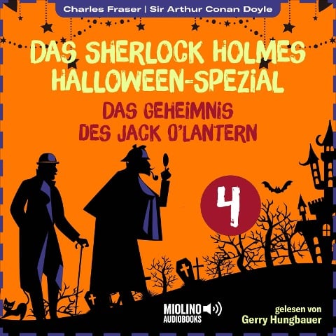Das Sherlock Holmes Halloween-Spezial (Das Geheimnis des Jack O'Lantern, Folge 4) - Arthur Conan Doyle, Charles Fraser
