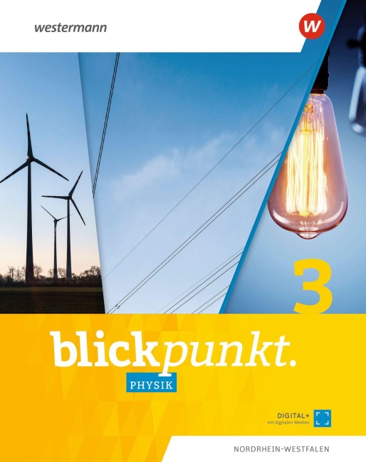 Blickpunkt Physik 3. Schulbuch. Für Nordrhein-Westfalen - 
