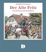 Cover-Bild zum Titel 'Der Alte Fritz' von 'Siegfried Neumann'