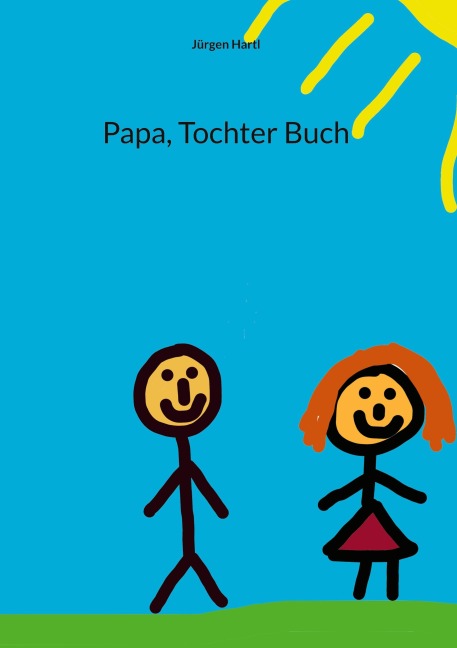 Papa, Tochter Buch - Jürgen Hartl