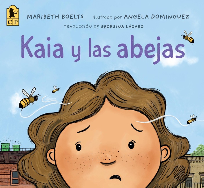 Kaia Y Las Abejas - Maribeth Boelts