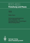Cover-Bild zum Titel 'Schwingungsbelastung beim Arbeiten mit handgeführten, einachsigen Motormähgeräten' von 'Peter Kern'