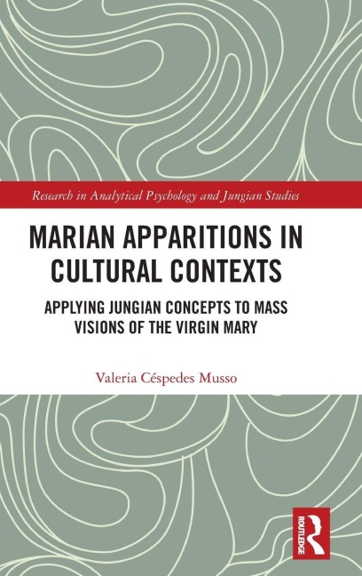Marian Apparitions in Cultural Contexts - Valeria Céspedes Musso