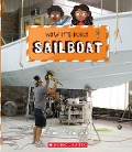 Sailboat (How It's Built) - Rebecca J Stanborough
