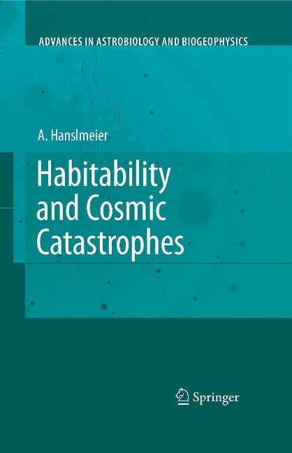 Habitability and Cosmic Catastrophes - Arnold Hanslmeier