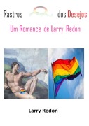 Rastros Dos Desejos - Larry Redon