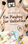Cover-Bild zum Titel 'Ein Playboy für Valentina' von 'Eva Bolsani'