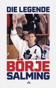 Cover-Bild zum Titel 'Die Legende' von 'Börje Salming, Ola Liljedahl'