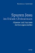 Cover-Bild zum Titel 'Spuren Jesu im frühen Christentum' von 'Bernhard Heininger'