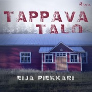 Cover-Bild zum Titel 'Tappava talo' von 'Eija Piekkari'