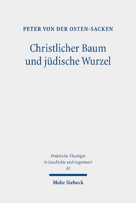 Christlicher Baum und jüdische Wurzel - Peter von der Osten-Sacken