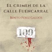 Cover-Bild zum Titel 'El crimen de la calle Fuencarral' von 'Benito Pérez Galdós'