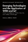 Emerging Technologies and the Application of WSN and IoT - 