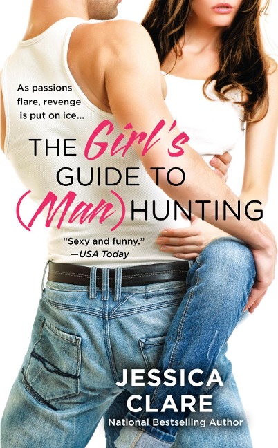 The Girl's Guide to (Man)Hunting - Jessica Clare