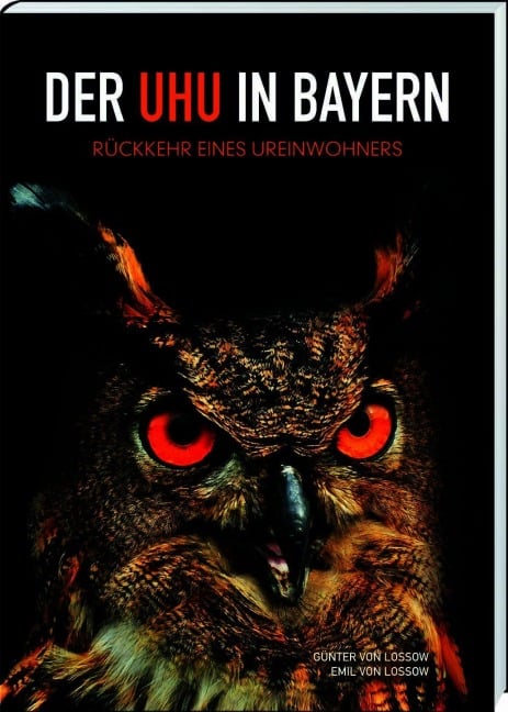 Der Uhu in Bayern - Günter von Lossow, Emil von Lossow