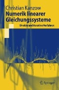 Cover-Bild zum Titel 'Numerik linearer Gleichungssysteme: Direkte und iterative Verfahren' von 'Christian Kanzow'