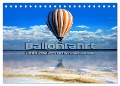 Ballonfahrt - Faszination und Abenteuer (Tischkalender 2024 DIN A5 quer), CALVENDO Monatskalender - Renate Bleicher