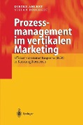 Prozessmanagement im vertikalen Marketing - Dieter Ahlert, Stefan Borchert