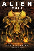 Cover-Bild zum Titel 'Alien: Cult' von 'Gavin G. Smith'