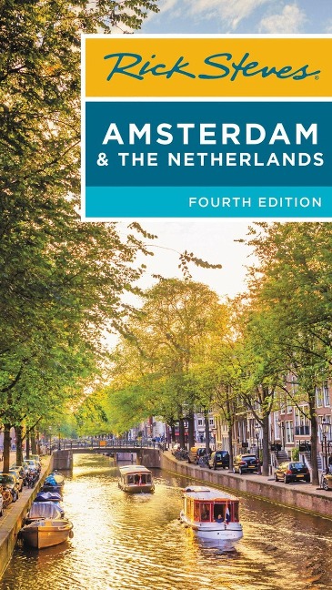 Rick Steves Amsterdam & the Netherlands - Rick Steves, Gene Openshaw