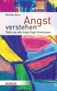 Cover-Bild zum Titel 'Angst verstehen' von 'Monika Renz'