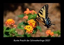 Cover-Bild zum Titel 'Bunte Pracht der Schmetterlinge 2027 Fotokalender DIN A3' von 'Tobias Becker'