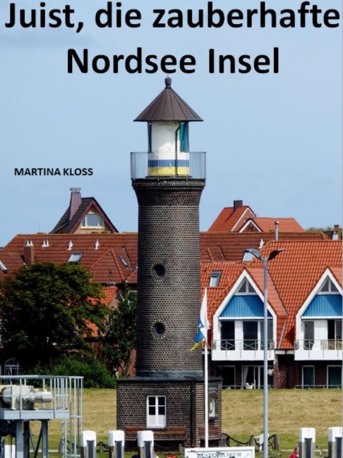 Insel Juist - ganz zauberhaft - Martina Kloss