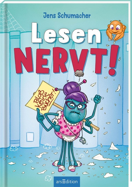Lesen NERVT! - Bloß keine Bücher! (Lesen nervt! 2) - Jens Schumacher