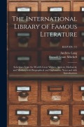 Cover-Bild zum Titel 'The International Library of Famous Literature: Selections From the World's Great Writers, Ancient, Mediaeval, and Modern, With Biographical and Expla' von 'Andrew Lang, Donald Grant Mitchell'