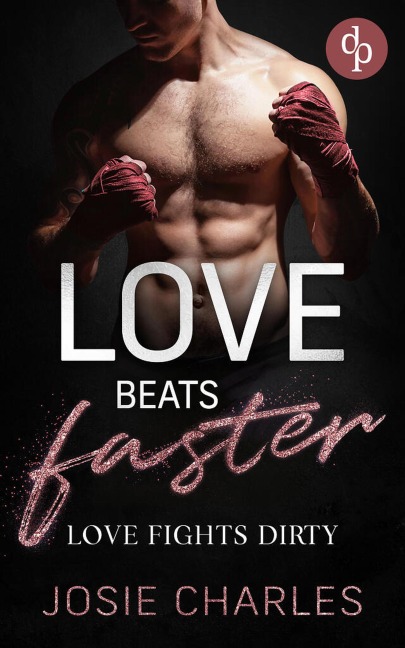 Love fights dirty - Josie Charles