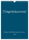 Ningelnäsorum! Mundart und Dialekt Kalender Sachsen (Wandkalender 2025 DIN A4 hoch), CALVENDO Monatskalender - Sächsmaschine Sächsmaschine
