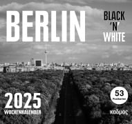 Berlin Black 'N' White Kalender (2025) - Wolfram Burckhardt