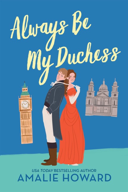 Always Be My Duchess - Amalie Howard