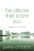 Cover-Bild zum Titel 'The Places That Scare You' von 'Pema Chödrön'
