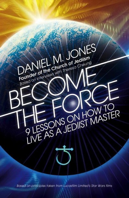 Become the Force - Daniel M. Jones