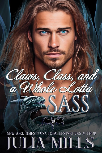 Claws, Class, and a Whole Lotta Sass (Dragon Guard Series, #20) - Julia Mills