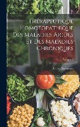 Cover-Bild zum Titel 'Thérapeutique Homoeopathique Des Maladies Aigües Et Des Maladies Chroniques; Volume 2' von 'Franz Hartmann'