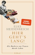 Hier geht's lang! - Elke Heidenreich