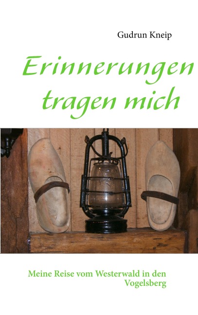 Erinnerungen tragen mich - Gudrun Kneip