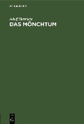 Cover-Bild zum Titel 'Das Mönchtum' von 'Adolf Harnack'